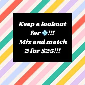 All items with 💠 are 2/$25. Just create a bundle!